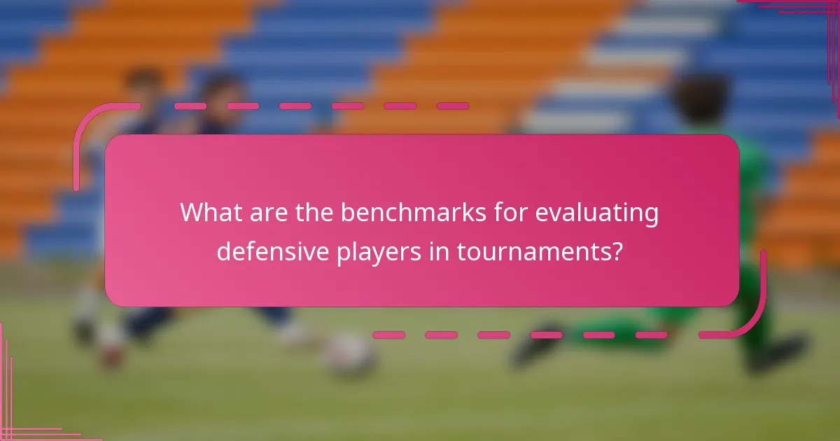 What are the benchmarks for evaluating defensive players in tournaments?