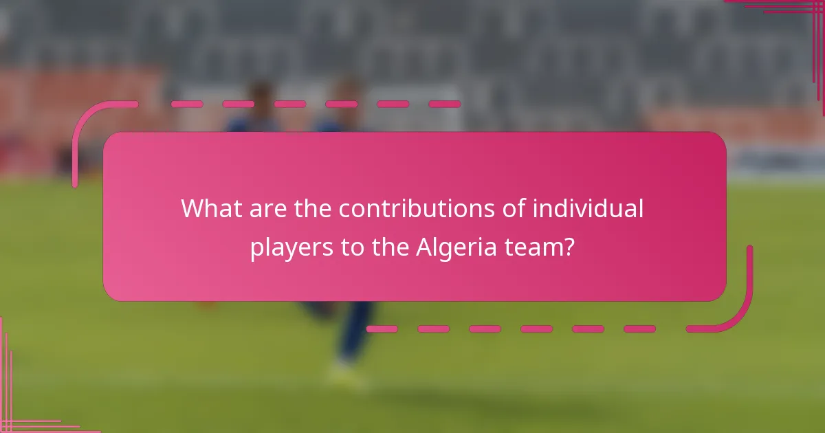 What are the contributions of individual players to the Algeria team?